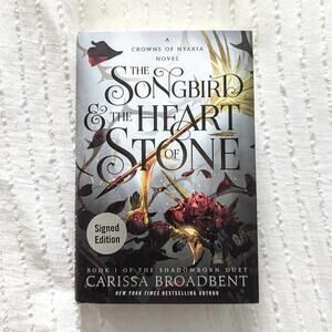 The Songbird & The Heart of Stone by Carissa Broadbent SIGNED/ Autographed